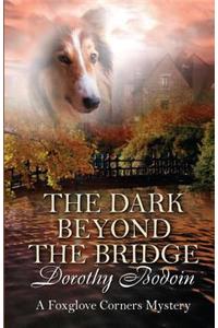 The Dark Beyond the Bridge