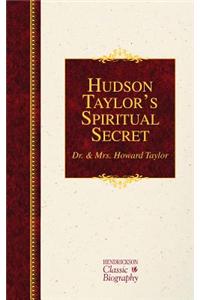 Hudson Taylor's Spiritual Secret