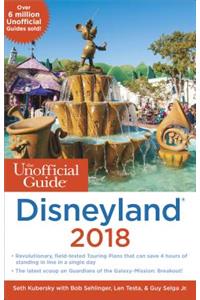 The Unofficial Guide to Disneyland 2018