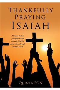 Thankfully Praying Isaiah