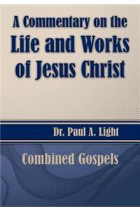 A Commentary on the Life and Works of Jesus Christ