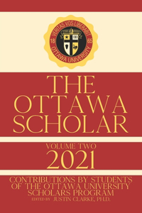 Ottawa Scholar: Volume Two, 2021
