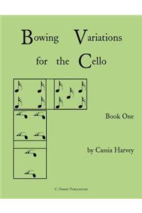 Bowing Variations for the Cello, Book One