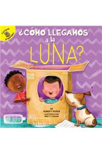 ¿cómo Llegamos a la Luna?