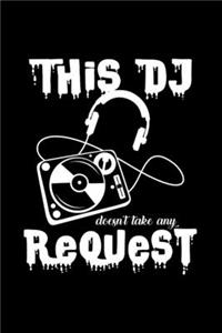 This DJ doesn't take any request