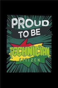 Proud to be technician citizen