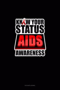 Know Your Status AIDS Awareness: Accounts Journal