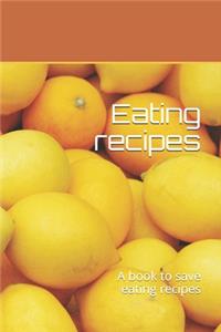 Eating recipes