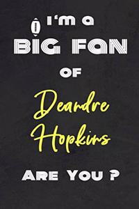 I'm a Big Fan of Deandre Hopkins Are You ? - Notebook for Notes, Thoughts, Ideas, Reminders, Lists to do, Planning(for Football Americain lovers, Rugby gifts)