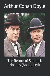 The Return of Sherlock Holmes (Annotated)