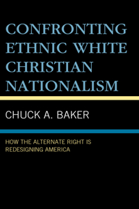 Confronting Ethnic White Christian Nationalism