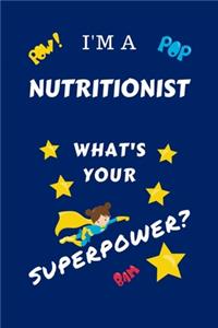 I'm A Nutritionist What's Your Superpower?