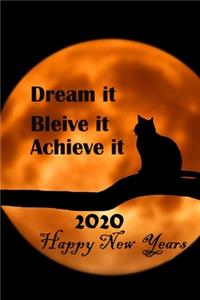 Dream It. Believe It. Achieve It 2020 New Year