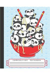 Composition Notebook: Cute Kawaii Baby Panda Bears Ramen Noodle Bowl Notebook and Journal with Wide Lined Ruled Paper Pages for Girls and Women, Perfect Workbook for Writ