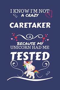 I Know I'm Not A Crazy Caretaker Because My Unicorn Had Me Tested