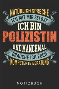 Ich Bin Polizistin Und Manchmal Brauche Ich Eben Kompetente Beratung