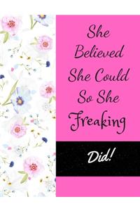 She Believed She Could So She Freaking Did