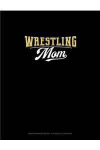 Wrestling Mom