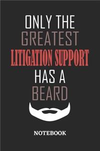 Only The Greatest Litigation Support Has A Beard Notebook