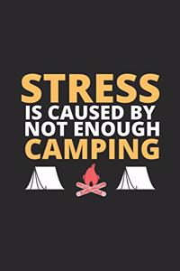 Stress IS Caused By Not Enough Camping