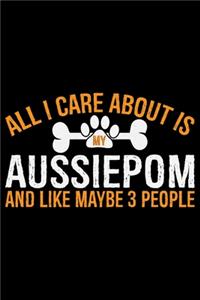 All I Care About Is My Aussiedoodle and Like Maybe 3 people