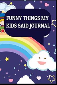 Funny Things My Kids Said Journal - Parent Funny Journal