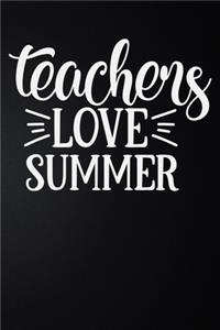 Teachers Love Summer