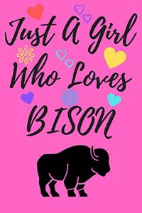 Just A Girl Who Loves BISON