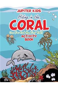 Hiding in the Coral