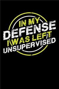 In My Defense Iw as Left Unsupervised