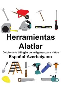 Español-Azerbaiyano Herramientas/Alətlər Diccionario bilingüe de imágenes para niños