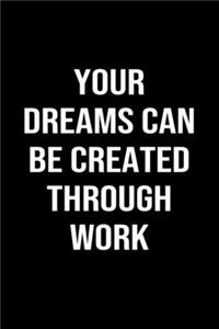 Your Dreams Can Be Created Through Work