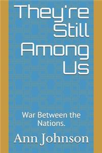 They're Still Among Us