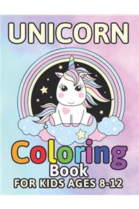 Unicorn Coloring Book for Kids Ages 8-12: Unicorns Girls Lovely Book for Kids Creative