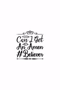 Can I Get An Amen #Believer