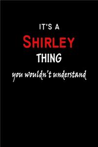 It's A Shirley Thing You Wouldn't Understand
