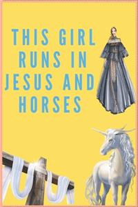 This Girl Runs in Jesus and Horses: Inspirational Journal with 120 Lined Pages(6x9)This journal makes the perfect gift for any horse lover.From young to old.Horse Journal for Girls, Ha