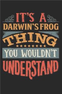 It's A Darwin's Frog Thing You Wouldn't Understand