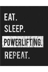 Eat Sleep Powerlifting Repeat