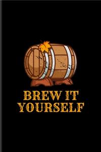 Brew It Yourself