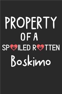 Property Of A Spoiled Rotten Boskimo