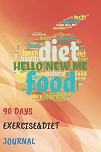 Hello New Me 90 Days Exercise & Diet Journal