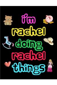 I'm Rachel Doing Rachel Things