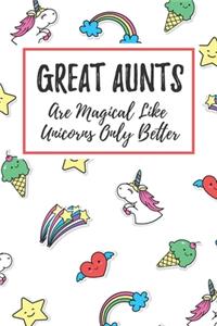 Great Aunts Are Magical Like Unicorns Only Better