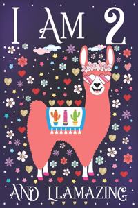 I am 2 and Llamazing