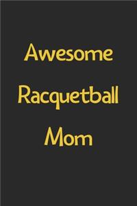 Awesome Racquetball Mom