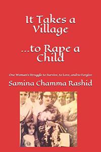 It Takes a Village . . . to Rape a Child