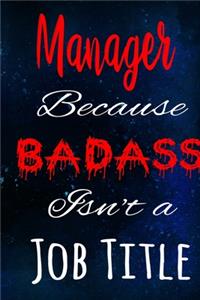 Manager Because Badass Isn't a Job Title