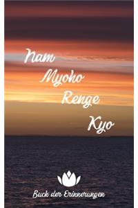 NAM MYOHO RENGE KYO - Buch der Erinnerungen