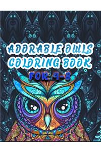 Adorable Owls Coloring Book For 4-8